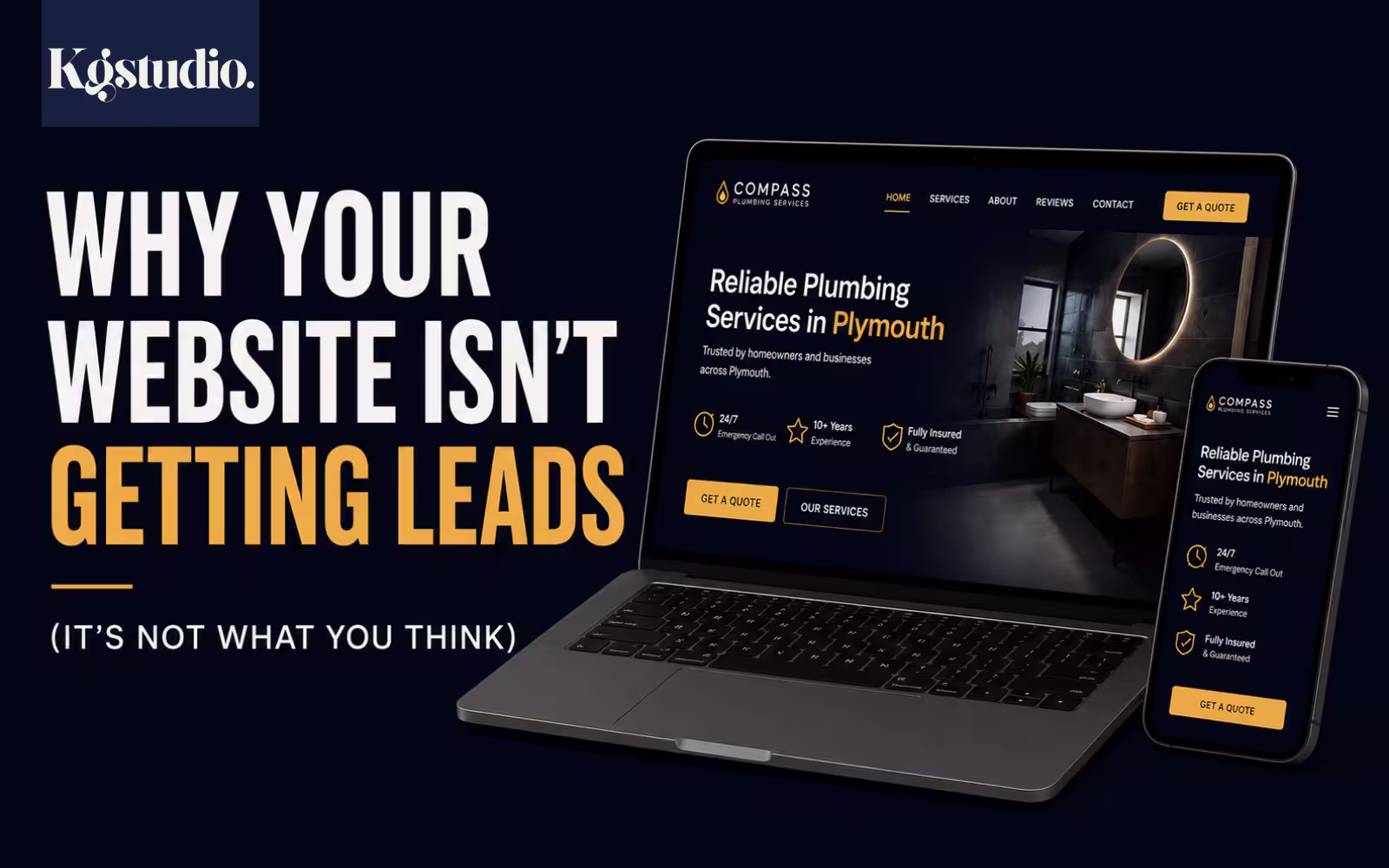 KGStudio graphic reading 'Why Your Website Isn't Getting Leads (It's Not What You Think)', with a Plymouth plumbing website mockup shown on a laptop and phone